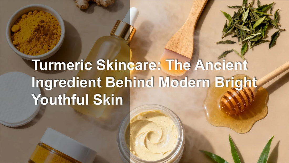Turmeric Skincare: The Ancient Ingredient Behind Modern Bright, Youthful Skin